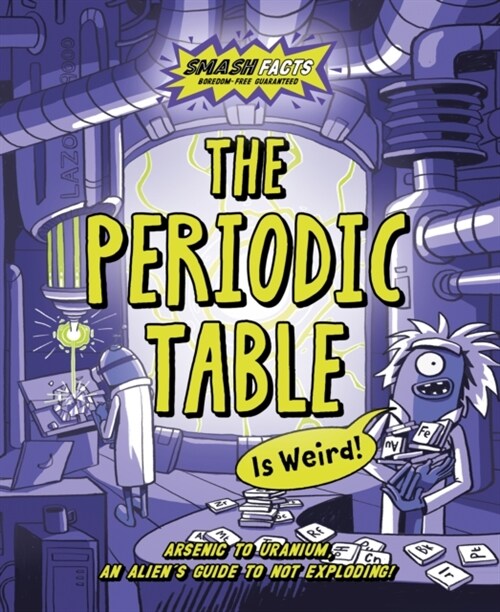 The Periodic Table is Weird (Paperback)