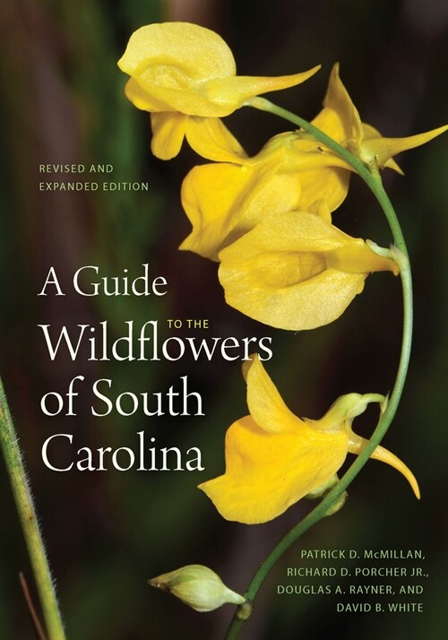 A Guide to the Wildflowers of South Carolina (Paperback, 2, Revised and Exp)