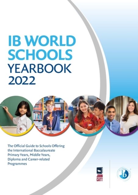 IB World Schools Yearbook 2022: The Official Guide to Schools Offering the International Baccalaureate Primary Years, Middle Years, Diploma and Career (Paperback)