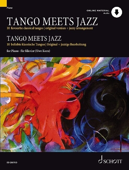Tango Meets Jazz: 10 Favourite Classical Tangos, Original Version and Jazzy Arrangement for Piano Book/Online Audio (Paperback)