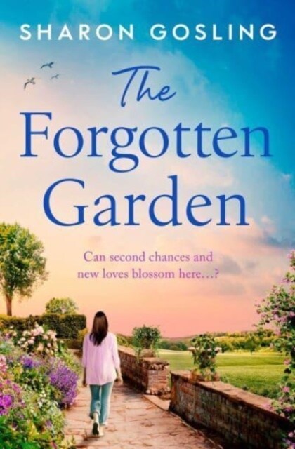 The Forgotten Garden : Warm, romantic, enchanting - the new novel from the author of The Lighthouse Bookshop (Paperback)
