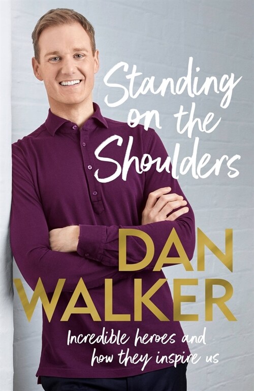 Standing on the Shoulders : Incredible Heroes and How They Inspire Us (Hardcover)