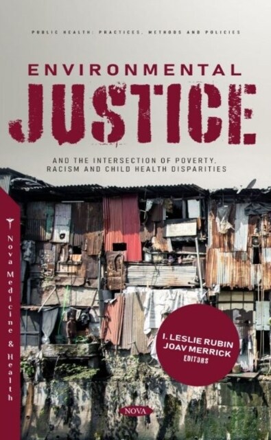 Environmental Justice and the Intersection of Poverty, Racism and Child Health Disparities (Hardcover)