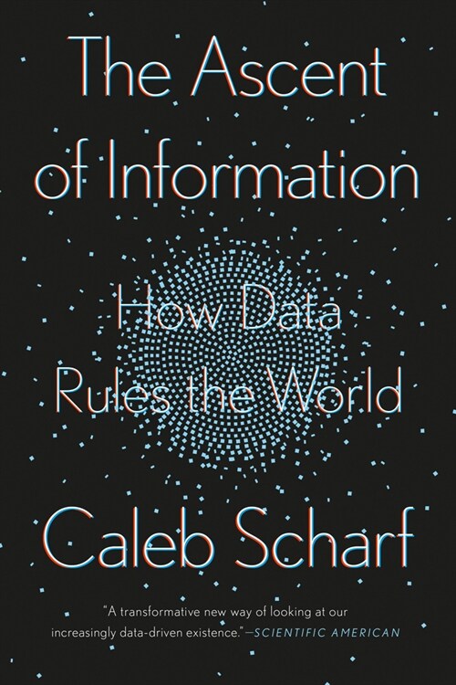 The Ascent of Information: How Data Rules the World (Paperback)