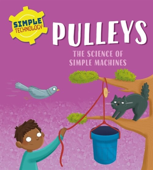 Simple Technology: Pulleys (Hardcover)