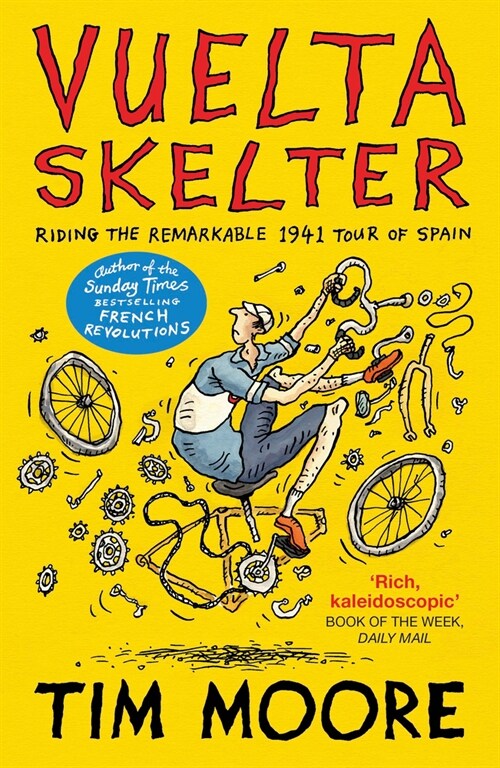Vuelta Skelter : Riding the Remarkable 1941 Tour of Spain (Paperback)