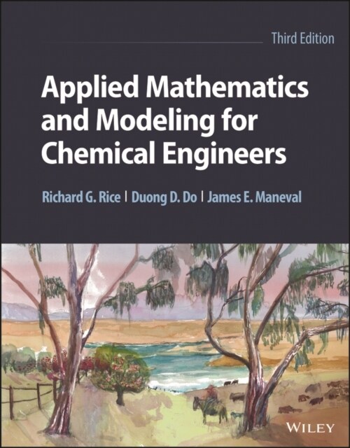 Applied Mathematics and Modeling for Chemical Engineers (Hardcover, 3rd Edition)