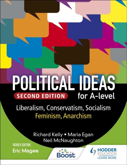 Political ideas for A Level: Liberalism, Socialism, Conservatism, Feminism, Anarchism 2nd Edition (Paperback)
