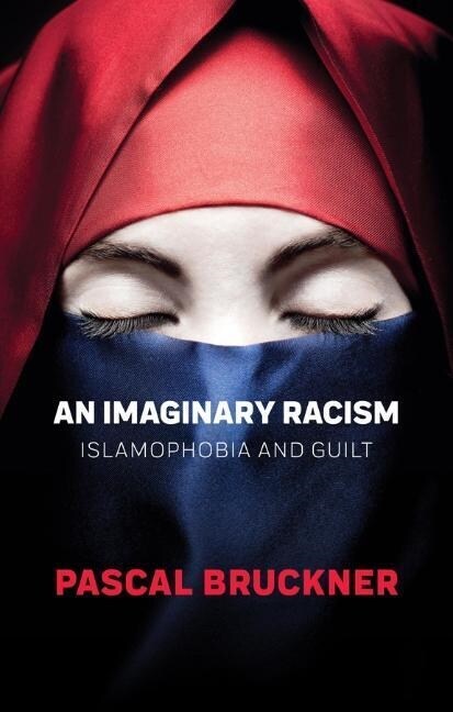 An Imaginary Racism : Islamophobia and Guilt (Paperback)