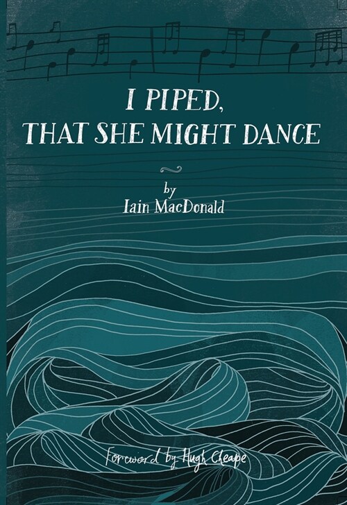 I Piped, That She Might Dance (Paperback)