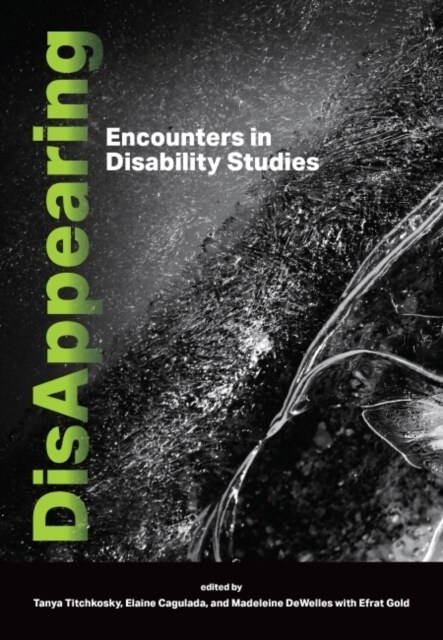 DisAppearing : Encounters in Disability Studies (Paperback)