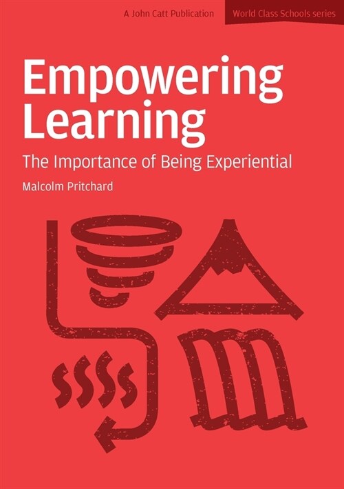 Empowering Learning : The Importance of Being Experiential (Paperback)