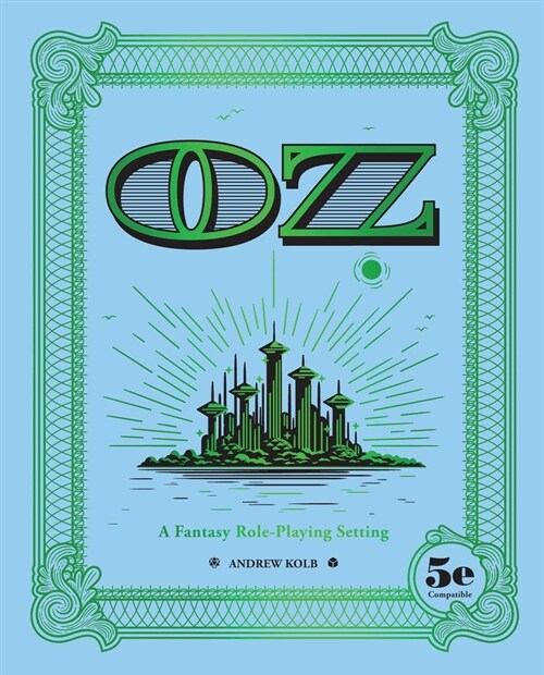 Oz: A Fantasy Role-Playing Setting (Hardcover)