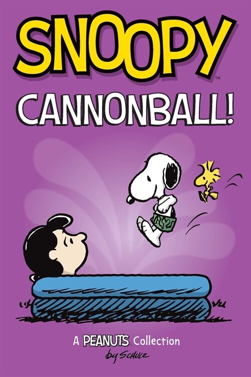Snoopy: Cannonball!: A Peanuts Collection Volume 15 (Paperback)