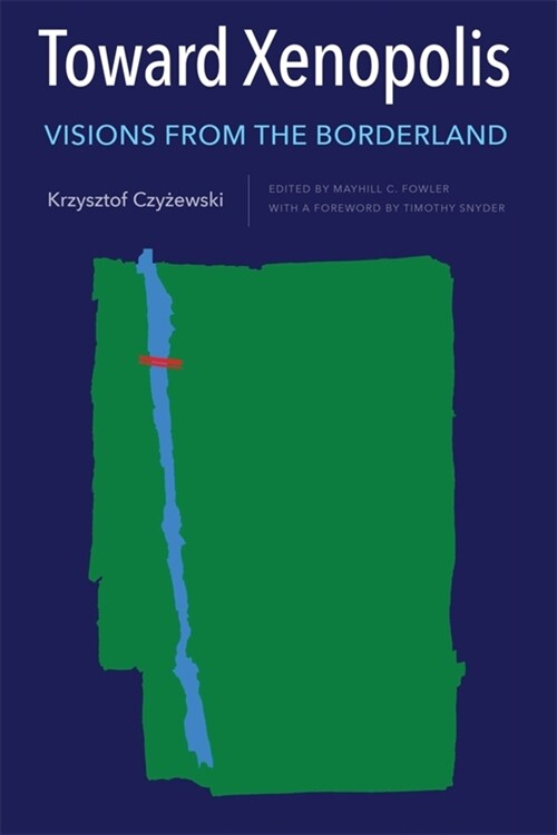 Toward Xenopolis: Visions from the Borderland (Hardcover)