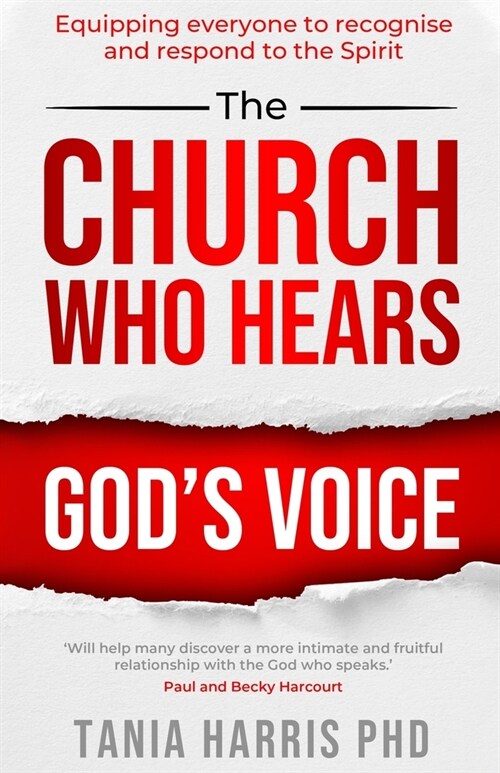 The Church Who Hears Gods Voice : Equipping everyone to recognise and respond to the Spirit (Paperback)