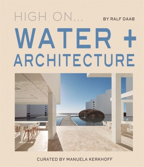 High On... Water + Architecture (Hardcover)