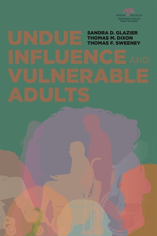 UNDUE INFLUENCE AND VULNERABLE ADULTS (Paperback)