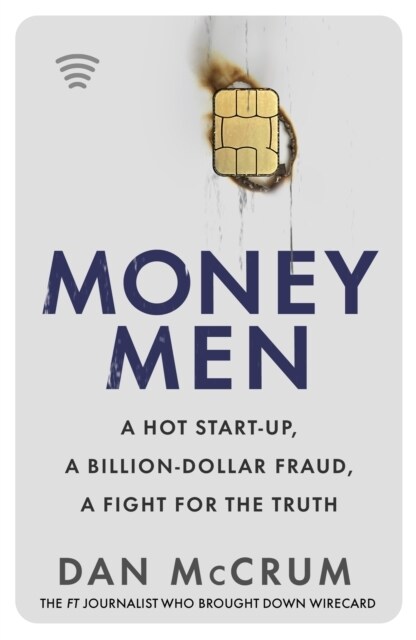 Money Men : A Hot Startup, A Billion Dollar Fraud, A Fight for the Truth (Hardcover)