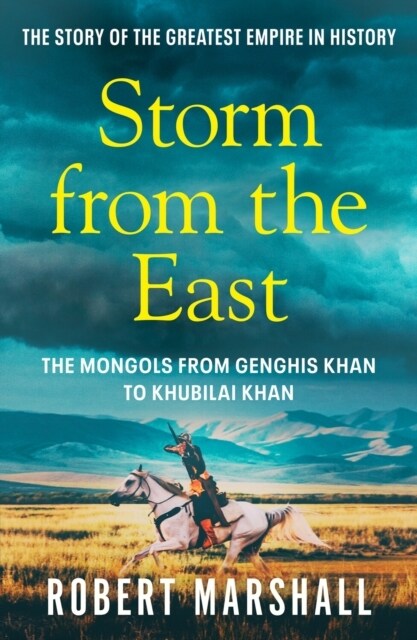 Storm from the East : Genghis Khan and the Mongols (Paperback)