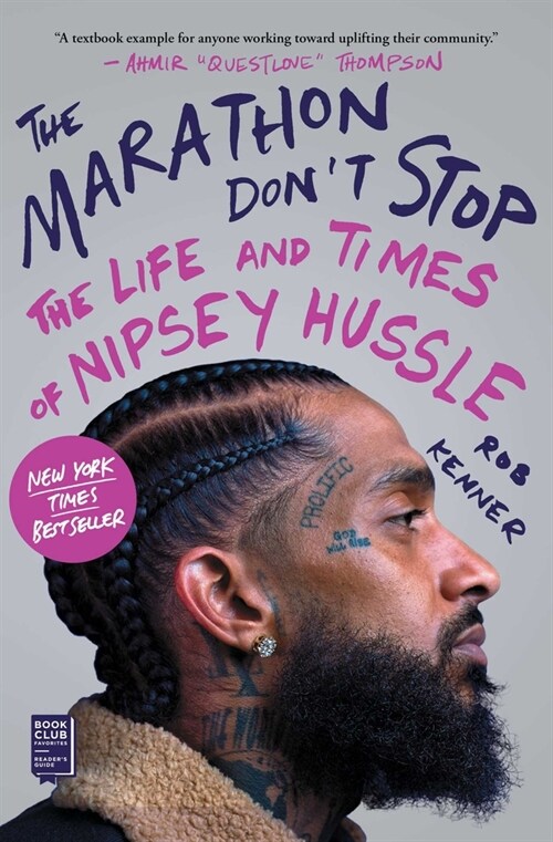 The Marathon Dont Stop: The Life and Times of Nipsey Hussle /]crob Kenner (Paperback)