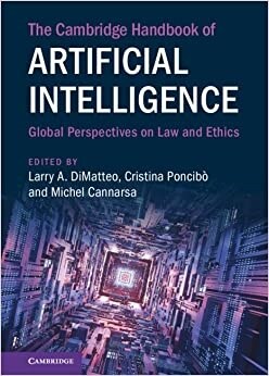 The Cambridge Handbook of Artificial Intelligence : Global Perspectives on Law and Ethics (Hardcover)
