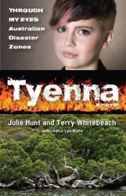 Tyenna: Through My Eyes - Australian Disaster Zones (Paperback)