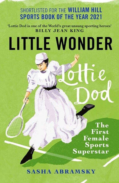 Little Wonder : Lottie Dod, the First Female Sports Superstar (Paperback, New in B-Paperback)