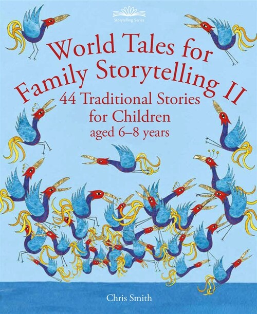 World Tales for Family Storytelling II : 44 Traditional Stories for Children aged 6-8 years (Paperback)