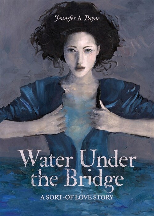 Water Under the Bridge: A Sort-of Love Story (Paperback)