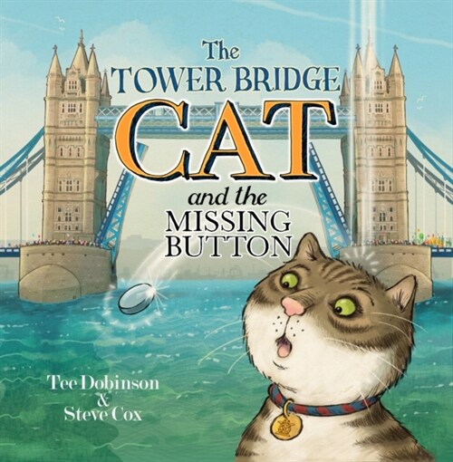 The Tower Bridge Cat and the Missing Button (Paperback)