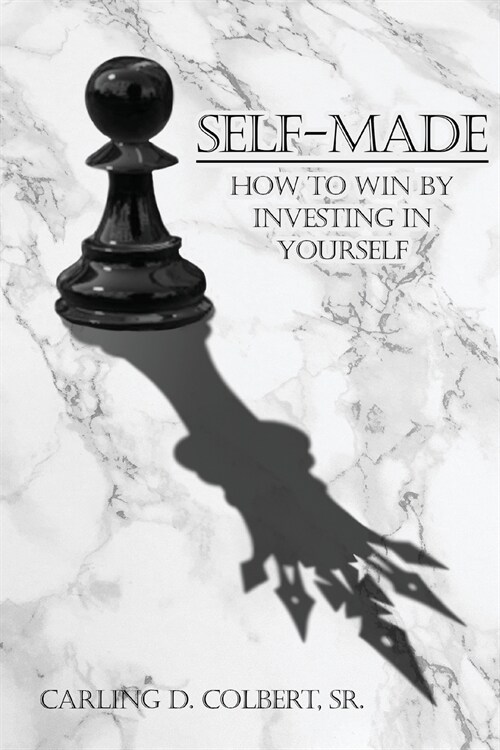 Self-Made: How to Win by Investing in Yourself (Paperback)