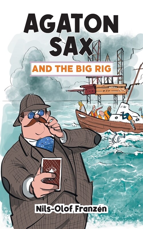 Agaton Sax and the Big Rig (Paperback)