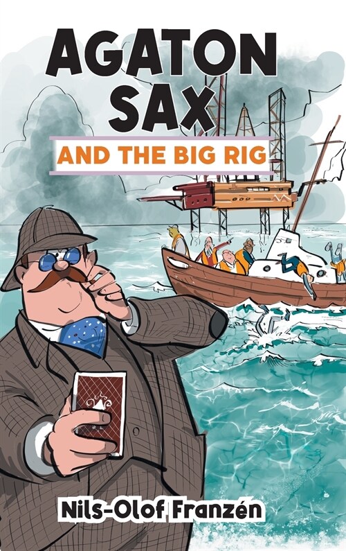 Agaton Sax and the Big Rig (Hardcover)