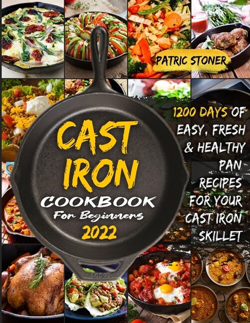 CАst Iron Cookbook for BЕginnЕrs 2022 (Paperback)