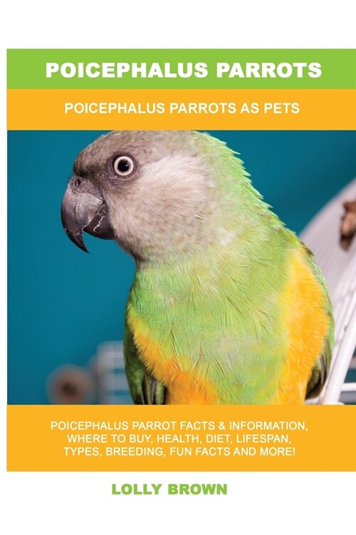 Poicephalus Parrots: Poicephalus Parrots As Pets (Paperback)