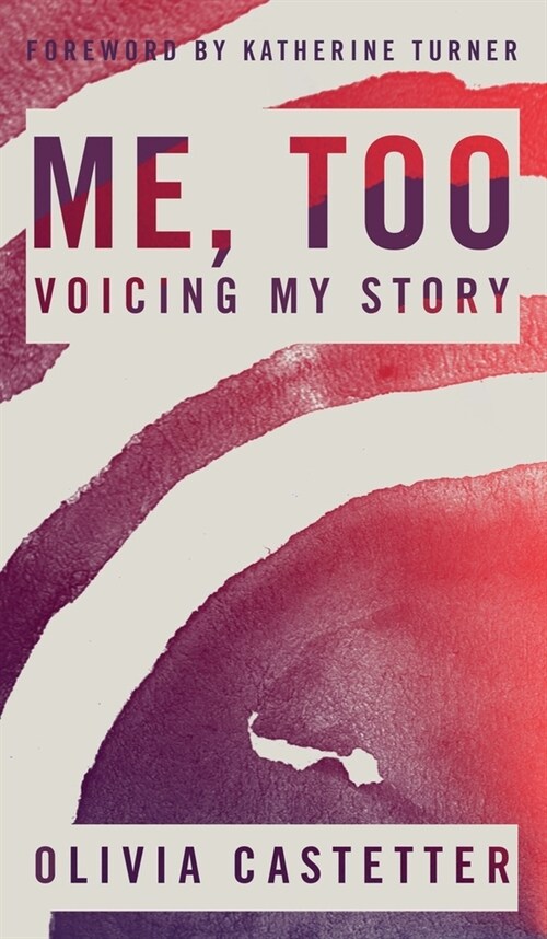 Me, Too: Voicing My Story (Hardcover)