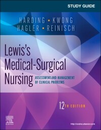 Study Guide for Lewiss Medical-Surgical Nursing: Assessment and Management of Clinical Problems (Paperback, 12)