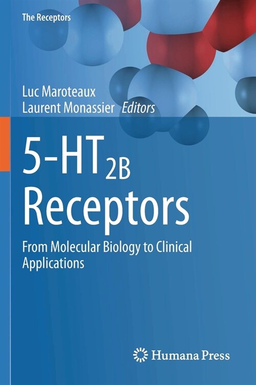 5-HT2B Receptors: From Molecular Biology to Clinical Applications (Paperback)