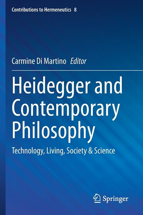 Heidegger and Contemporary Philosophy: Technology, Living, Society & Science (Paperback)
