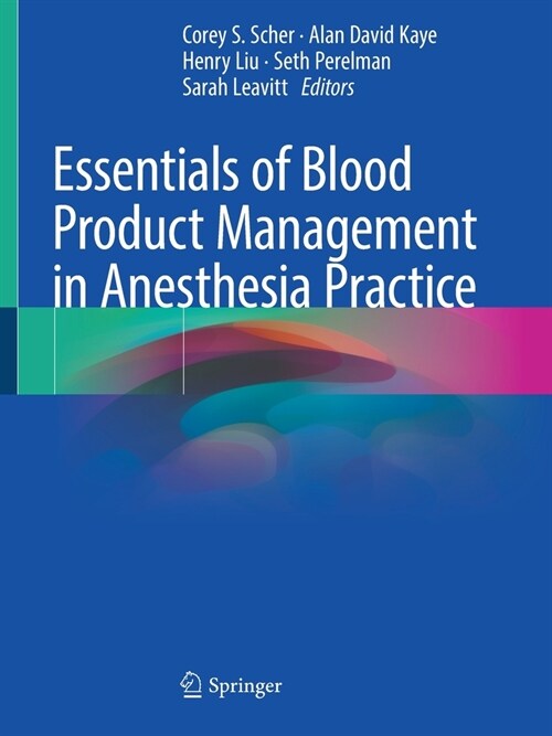 Essentials of Blood Product Management in Anesthesia Practice (Paperback)