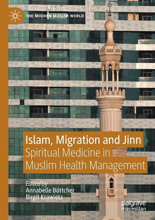 Islam, Migration and Jinn: Spiritual Medicine in Muslim Health Management (Paperback)