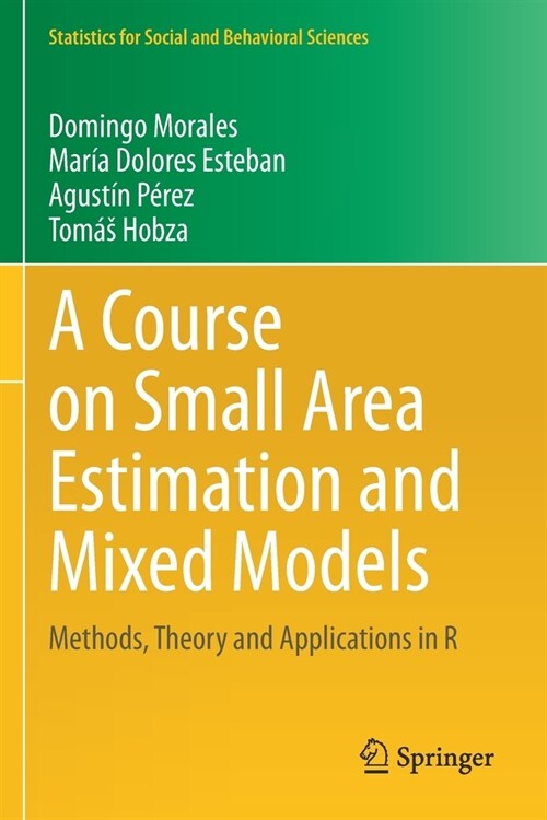 A Course on Small Area Estimation and Mixed Models: Methods, Theory and Applications in R (Paperback)