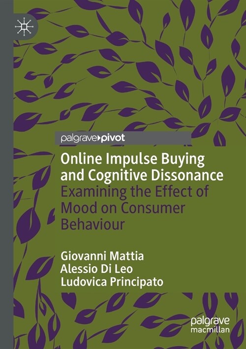 Online Impulse Buying and Cognitive Dissonance: Examining the Effect of Mood on Consumer Behaviour (Paperback)