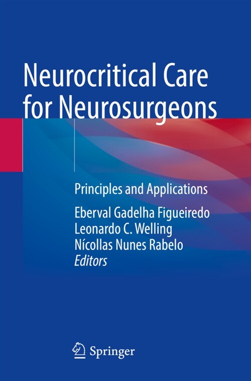 Neurocritical Care for Neurosurgeons: Principles and Applications (Paperback, 2021)