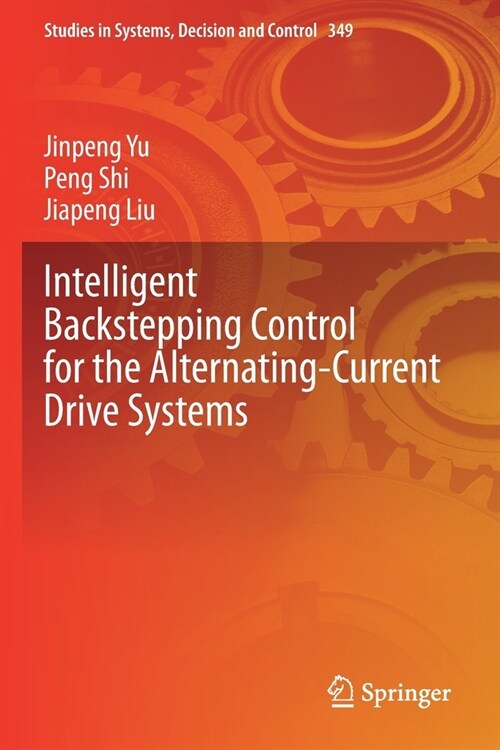 Intelligent Backstepping Control for the Alternating-Current Drive Systems (Paperback)