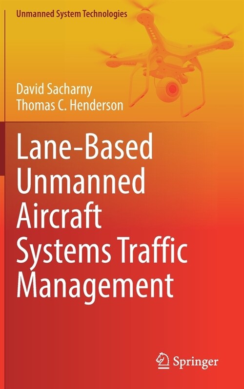 Lane-Based Unmanned Aircraft Systems Traffic Management (Hardcover)
