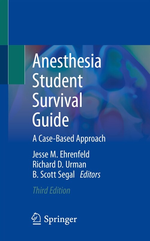 Anesthesia Student Survival Guide: A Case-Based Approach (Paperback, 3, 2022)