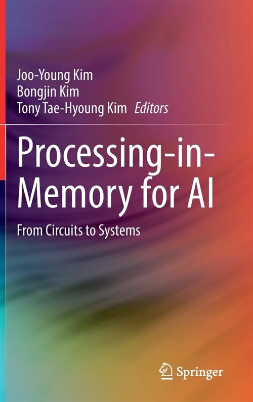 Processing-In-Memory for AI: From Circuits to Systems (Hardcover, 2023)
