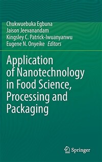 Application of nanotechnology in food science, processing and packaging